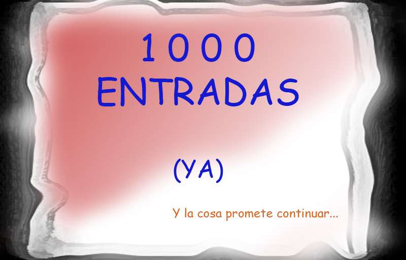 MIL (1.000) ENTRADAS DE BLOG